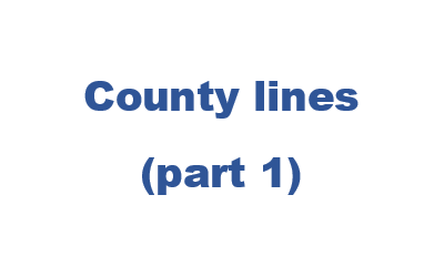 County lines part 1